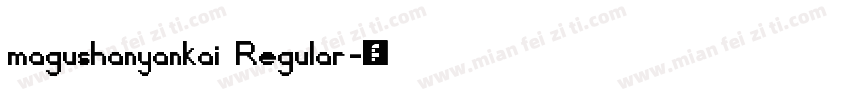 magushanyankai Regular字体转换